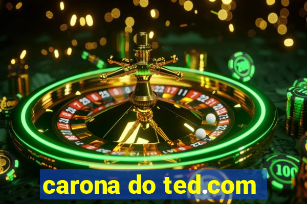 carona do ted.com